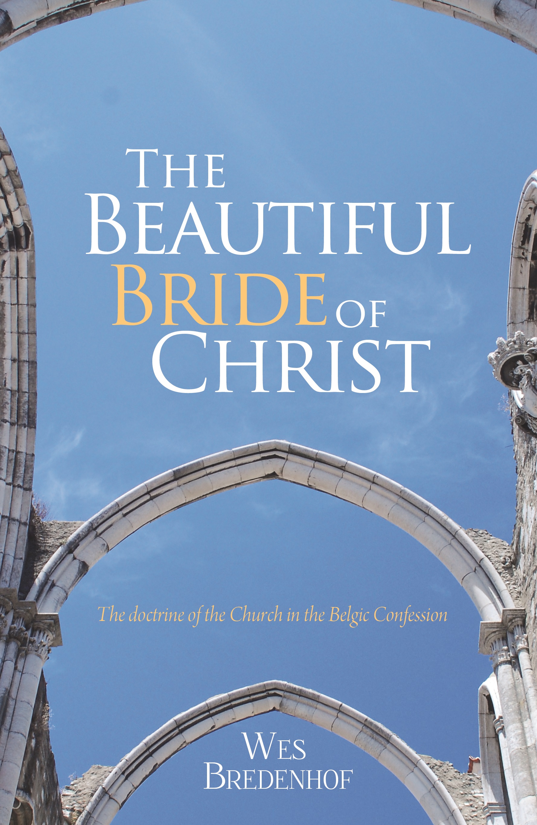 The Beautiful Bride of Christ